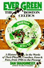 Cover of: Ever Green The Boston Celtics by Dan Shaughnessy