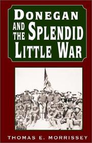 Cover of: Donegan and the splendid little war by Thomas E. Morrissey