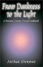 Cover of: From Darkness to the Light by Arthur Sherman, Arthur Sherman