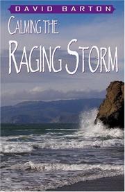 Cover of: Calming the Raging Storm by David Barton