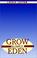 Cover of: Grow Slowly Eden