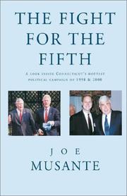 Cover of: The fight for the Fifth: a look inside Connecticut's hottest political campaign of 1998 & 2000