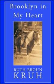 Cover of: Brooklyn in my heart by Ruth Broun Kruh, Ruth Broun Kruh