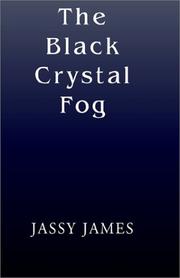 Cover of: The Black Crystal Fog by Jassy James
