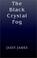 Cover of: The Black Crystal Fog