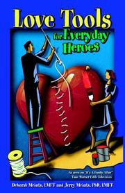 Cover of: Love Tools For Everyday Heroes by Jerry Meints, Deborah Meints