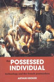 Cover of: The possessed individual: technology and the French postmodern