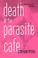 Cover of: Death at the parasite cafe