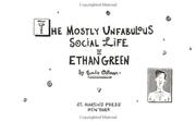 Cover of: The mostly unfabulous social life of Ethan Green