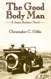 Cover of: The Good Body Man | Christopher C. Gibbs