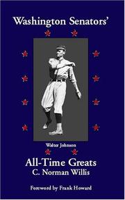 Washington Senators All-Time Greats by C. Norman Willis