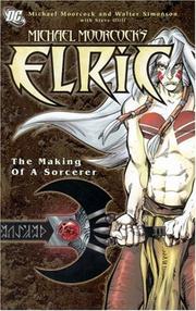 Cover of: Elric: The Making of a Sorcerer by Michael Moorcock
