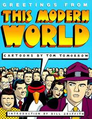 Cover of: Greetings from this modern world by Tom Tomorrow