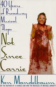 Cover of: Not Since Carrie: Forty Years of Broadway Musical Flops