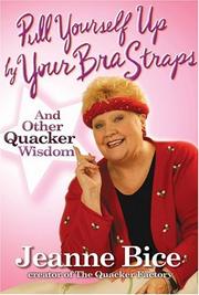 Cover of: Pull yourself up by your bra straps: and other quacker wisdom