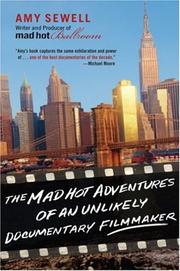 Cover of: The Mad Hot Adventures of an Unlikely Documentary Filmmaker