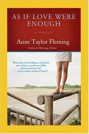 Cover of: AS IF LOVE WERE ENOUGH by Anne Taylor Fleming