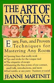 Cover of: The art of mingling: easy, fun, and proven techniques for mastering any room