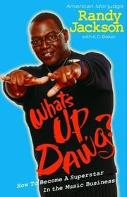 Cover of: What's Up Dawg?: How to Become a Superstar in the Music Business