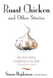 Cover of: ROAST CHICKEN AND OTHER STORIES by Simon Hopkinson, Simon Hopkinson