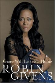 Cover of: GRACE WILL LEAD ME HOME by Robin Givens