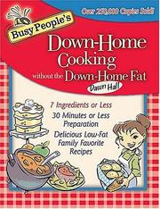 Cover of: Busy People's Down-Home Cooking Without the Down-Home Fat by Dawn Hall