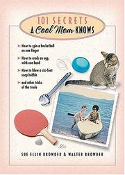 Cover of: 101 Secrets a Cool Mom Knows by Sue Ellin Browder, Walter Browder