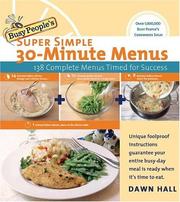 Cover of: Busy People's Super Simple 30-Minute Menus: 137 Complete Meals Timed for Success