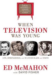 Cover of: When Television Was Young: The Inside Story with Memories by Legends of the Small Screen