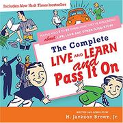 Cover of: Complete Live and Learn and Pass It On by H. Jackson Brown, Jr.