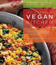 Cover of: The Complete Vegan Kitchen by Jannequin Bennett