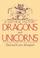 Cover of: Dragons and unicorns
