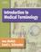 Cover of: Introduction to Medical Terminology