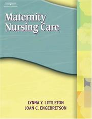 Cover of: Maternity Nursing Care by Lynna Y Littleton, Joan Engebretson