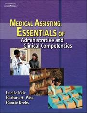 Cover of: Medical Assisting by Lucille Keir, Barbara A. Wise, Connie Krebs, Barbara Wise, Lucille Keir, Barbara A. Wise, Connie Krebs