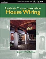 Cover of: Residential Construction Academy House Wiring (Residential Construction Academy) by Gregory W Fletcher, Gregory W Fletcher