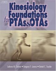 Kinesiology foundations for OTAs and PTAs by Daniel C. Snyder, LeAnne M Conner, Daniel C Snyder, Gregory F. Lorenz