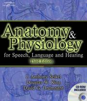 Anatomy & physiology for speech, language, and hearing by J. Anthony Seikel, Douglas W. King, David G. Drumright