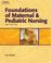 Cover of: Foundations of Maternal & Pediatric Nursing