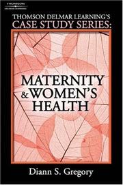Cover of: Thomson Delmar Learning's Case Study Series: Maternity & Women's Health (Thomson Delmar Learning's Case Study Series)