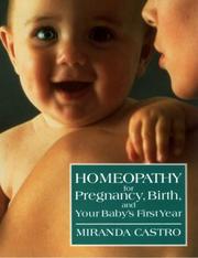 Cover of: Homeopathy for pregnancy, birth, and your baby's first year by Miranda Castro