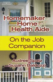 Cover of: Homemaker Home Health Aide by Audree Spatz, Suzann Balduzzi, Balduzzi, Spatz, Audree Spatz, Suzann Balduzzi, Balduzzi, Spatz