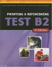 Cover of: ASE Test Preparation Collision Repair and Refinish- Test B2: Painting and Refinishing (Delmar Learning's Ase Test Prep Series)