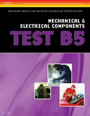 Cover of: ASE Test Preparation Collision Repair and Refinish- Test B5 Mechanical and Electrical Components by Thomson Delmar Learning