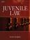 Cover of: Juvenile Law (West Legal Studies)