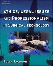 Cover of: Ethics, Legal Issues and Professionalism in Surgical Technology