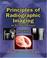 Cover of: Principles of radiographic imaging