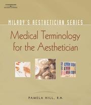 Cover of: Milady's Aesthetician Series: Medical Terminology by Pamela Hill