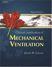 Cover of: Clinical Application of Mechanical Ventilation by David W. Chang