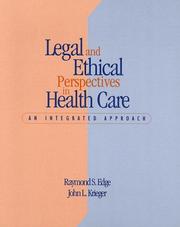 Cover of: Legal and Ethical Perspectives in Health Care: An Integrated Approach with CDROM